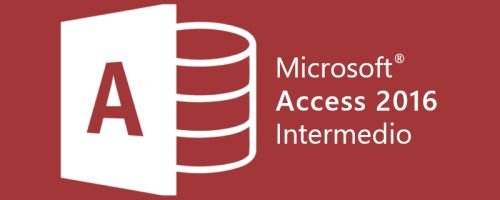 Curso de Microsoft Access 2016 - Nivel Intermedio