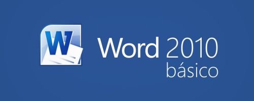 Curso de Microsoft Word 2010 - Nivel Bsico