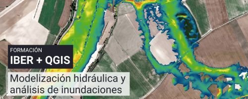 Curso Prtico de IBER + HEC RAS + QGIS: Simulacin hidrulica y anlisis de inundaciones