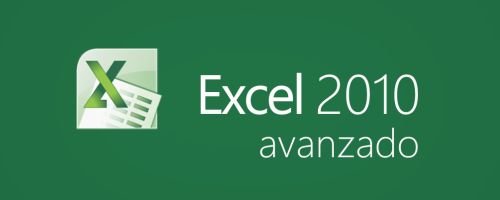 Curso de Microsoft Excel 2010 - Nivel Avanzado