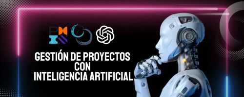 Curso Prctico de Gestin de Proyectos Inteligente con IA y ChatGPT