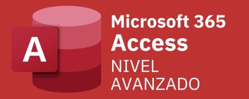 Curso de Microsoft Access 365 - Nivel Avanzado